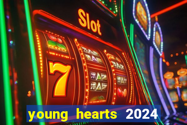 young hearts 2024 online legendado